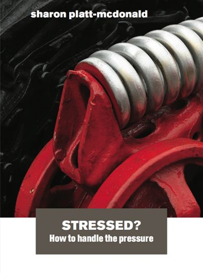 Picture of Stressed? How to handle the pressure